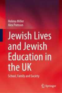 Jewish Lives and Jewish Education in the UK : School, Family and Society （2025. 2024. 300 S. Approx. 300 p. 22 illus. in color. 235 mm）