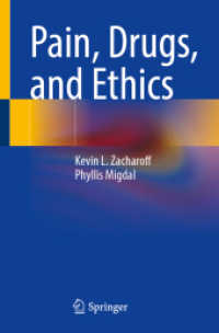 Pain, Drugs, and Ethics （2024. xvi, 211 S. XVI, 211 p. 1 illus. 235 mm）