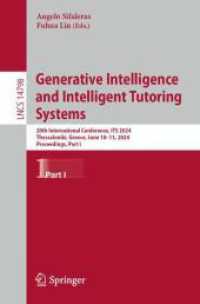 Generative Intelligence and Intelligent Tutoring Systems : 20th International Conference, ITS 2024, Thessaloniki, Greece, June 10-13, 2024, Proceedings, Part I (Lecture Notes in Computer Science) （2024）