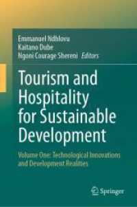 Tourism and Hospitality for Sustainable Development : Volume One: Technological Innovations and Development Realities （2024）