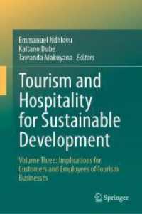 Tourism and Hospitality for Sustainable Development : Volume Three: Implications for Customers and Employees of Tourism Businesses （2024）
