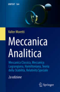 Meccanica Analitica : Meccanica Classica, Meccanica Lagrangiana, Hamiltoniana, Teoria della Stabilità, Relatività Speciale (UNITEXT 164) （2. Aufl. 2024. xxii, 856 S. XXII, 856 pagg. 28 figg., 1 figg. a colori）