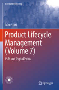 Product Lifecycle Management (Volume 7) : PLM and Digital Twins (Decision Engineering) （2025. xiii, 177 S. XIII, 177 p. 56 illus., 53 illus. in color. 235 mm）