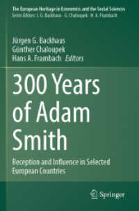 300 Years of Adam Smith : Reception and Influence in Selected European Countries (The European Heritage in Economics and the Social Sciences 27)