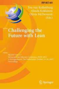 Challenging the Future with Lean : 9th IFIP WG 5.7 European Lean Educator Conference, ELEC 2023, 's-Hertogenbosch, the Netherlands, October 24-26, 2023, Proceedings (Ifip Advances in Information and Communication Technology) （2024）