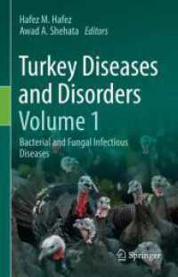 Turkey Diseases and Disorders Volume 1 : Bacterial and Fungal Infectious Diseases （2024. xi, 232 S. XI, 232 p. 75 illus., 72 illus. in color. 235 mm）