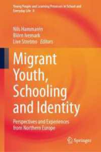 Migrant Youth, Schooling and Identity : Perspectives and Experiences from Northern Europe (Young People and Learning Processes in School and Everyday Life) （2024）