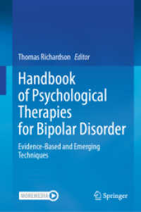 双極性障害の心理療法ハンドブック<br>Handbook of Psychological Therapies for Bipolar Disorder : Evidence-Based and Emerging Techniques （2024. xvi, 811 S. XVI, 811 p. 75 illus., 37 illus. in color. 235 mm）