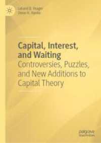 Capital, Interest, and Waiting : Controversies, Puzzles, and New Additions to Capital Theory （2024）