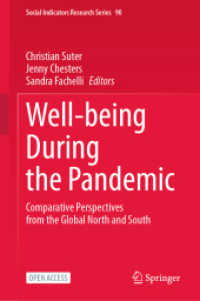Well-being During the Pandemic : Comparative Perspectives from the Global North and South (Social Indicators Research Series 90) （2024. xiii, 295 S. XIII, 295 p. 18 illus. in color. 235 mm）