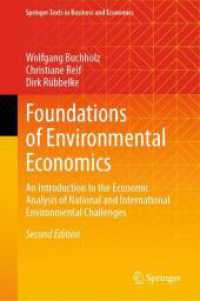 環境経済学の基礎<br>Foundations of Environmental Economics : An Introduction to the Economic Analysis of National and International Environmental Challenges (Springer Texts in Business and Economics) （2ND）