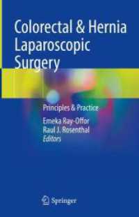 Colorectal & Hernia Laparoscopic Surgery : Principles & Practice （2024. xvi, 169 S. XVI, 169 p. 75 illus. in color. 235 mm）