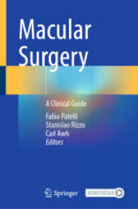 Macular Surgery : A Clinical Guide （2024. viii, 253 S. VIII, 253 p. 99 illus., 84 illus. in color. 235 mm）