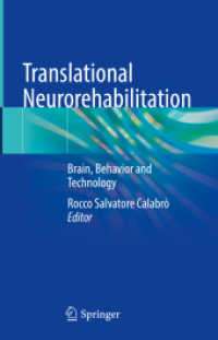 Translational Neurorehabilitation : Brain, Behavior and Technology （2024. 2024. vi, 225 S. VI, 225 p. 18 illus., 13 illus. in color. 235 m）