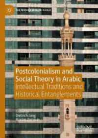 Postcolonialism and Social Theory in Arabic : Intellectual Traditions and Historical Entanglements (The Modern Muslim World) （2024）