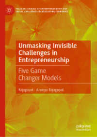 Unmasking Invisible Challenges in Entrepreneurship : Five Game Changer Models (Palgrave Studies of Entrepreneurship and Social Challenges in Developing Economies) （2024）