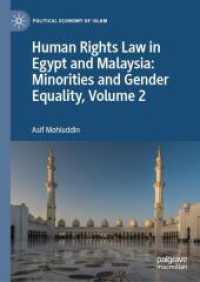 Human Rights Law in Egypt and Malaysia: Minorities and Gender Equality, Volume 2 (Political Economy of Islam) （2024）