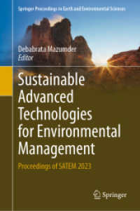 Sustainable Advanced Technologies for Environmental Management : Proceedings of SATEM 2023 (Springer Proceedings in Earth and Environmental Sciences) （2024）