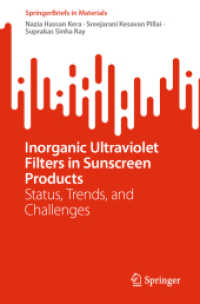 Inorganic Ultraviolet Filters in Sunscreen Products : Status, Trends, and Challenges (Springerbriefs in Materials) （2024）