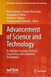 Advancement of Science and Technology : AI, Machine Learning, Electrical Engineering, and Computing Technologies (Eai/springer Innovations in Communication and Computing) （2025）