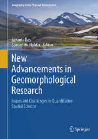 New Advancements in Geomorphological Research : Issues and Challenges in Quantitative Spatial Science (Geography of the Physical Environment) （2024. iv, 454 S. IV, 454 p. 225 illus., 209 illus. in color. 254 mm）