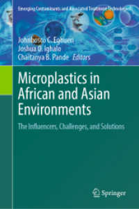 Microplastics in African and Asian Environments : The Influencers, Challenges, and Solutions (Emerging Contaminants and Associated Treatment Technologies) （2024）