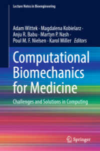 Computational Biomechanics for Medicine : Challenges and Solutions in Computing (Lecture Notes in Bioengineering) （2024）
