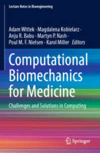 Computational Biomechanics for Medicine : Challenges and Solutions in Computing (Lecture Notes in Bioengineering)