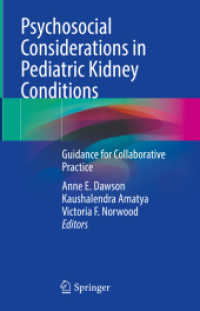 Psychosocial Considerations in Pediatric Kidney Conditions : Guidance for Collaborative Practice （2024. xiv, 383 S. XIV, 383 p. 14 illus., 10 illus. in color. 235 mm）