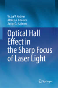 Optical Hall Effect in the Sharp Focus of Laser Light （2024. xv, 280 S. XV, 280 p. 119 illus., 112 illus. in color. 235 mm）