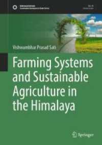 Farming Systems and Sustainable Agriculture in the Himalaya (Sustainable Development Goals Series) （2024. xxiv, 145 S. XXIV, 145 p. 37 illus., 36 illus. in color. 254 mm）