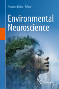 Environmental Neuroscience （2024. xiii, 586 S. XIII, 586 p. 47 illus., 4 illus. in color. 235 mm）
