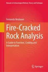 Fire-Cracked Rock Analysis : A Guide to Function, Cooking and Interpretation (Manuals in Archaeological Method, Theory and Technique) （2024）