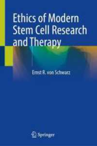 最新幹細胞研究と治療の倫理<br>Ethics of Modern Stem Cell Research and Therapy （2024. xix, 152 S. XIX, 152 p. 1 illus. in color. 235 mm）