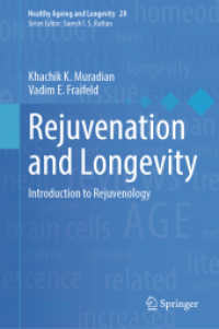 Rejuvenation and Longevity : Introduction to Rejuvenology (Healthy Ageing and Longevity) （2024）