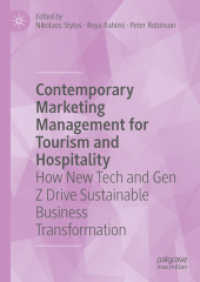 Contemporary Marketing Management for Tourism and Hospitality : How New Tech and Gen Z Drive Sustainable Business Transformation （2024）