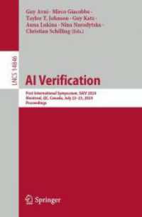 AI Verification : First International Symposium, SAIV 2024, Montreal, QC, Canada, July 22-23, 2024, Proceedings (Lecture Notes in Computer Science) （2024）