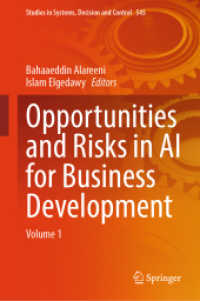 Opportunities and Risks in AI for Business Development, 2 Teile : Volume 1 (Studies in Systems, Decision and Control 545) （2024. xiv, 1103 S. XIV, 1103 p. 178 illus., 135 illus. in color. In 2）