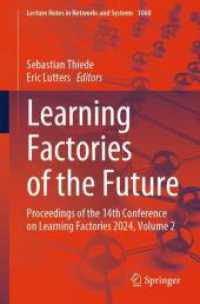 Learning Factories of the Future : Proceedings of the 14th Conference on Learning Factories 2024, Volume 2 (Lecture Notes in Networks and Systems) （2024）