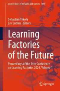 Learning Factories of the Future : Proceedings of the 14th Conference on Learning Factories 2024, Volume 1 (Lecture Notes in Networks and Systems) （2024）