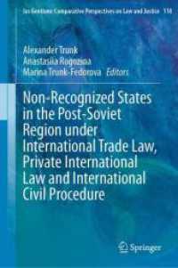Non-Recognized States in the Post-Soviet Region under International Trade Law, Private International Law and International Civil Procedure (Ius Gentium: Comparative Perspectives on Law and Justice) （2024）
