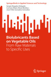 Biolubricants Based on Vegetable Oils : From Raw Materials to Specific Uses (Springerbriefs in Applied Sciences and Technology) （2024）