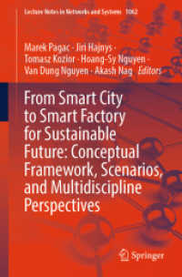 From Smart City to Smart Factory for Sustainable Future: Conceptual Framework, Scenarios, and Multidiscipline Perspectives (Lecture Notes in Networks and Systems) （2024）