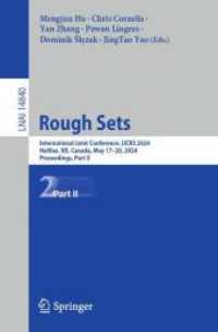 Rough Sets : International Joint Conference, IJCRS 2024, Halifax, NS, Canada, May 17-20, 2024, Proceedings, Part II (Lecture Notes in Artificial Intelligence) （2024）