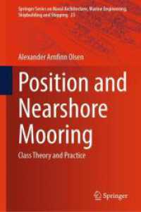 Position and Nearshore Mooring : Class Theory and Practice (Springer Series on Naval Architecture, Marine Engineering, Shipbuilding and Shipping) （2024）