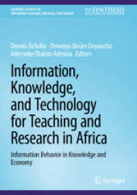 Information, Knowledge, and Technology for Teaching and Research in Africa : Information Behavior in Knowledge and Economy (Synthesis Lectures on Information Concepts, Retrieval, and Services) （2024）