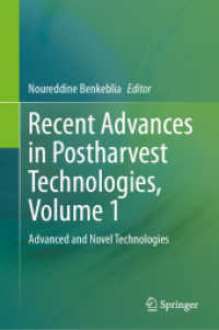 Recent Advances in Postharvest Technologies, Volume 1 : Advanced and Novel Technologies （2024）