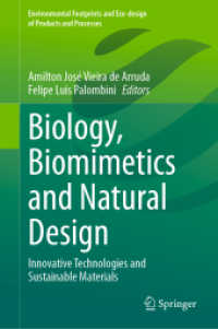 Biology, Biomimetics and Natural Design : Innovative Technologies and Sustainable Materials (Environmental Footprints and Eco-design of Products and Processes) （2024）