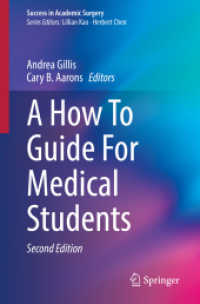 A How To Guide For Medical Students (Success in Academic Surgery) （2. Aufl. 2024. xi, 283 S. XI, 283 p. 12 illus., 10 illus. in color. 23）