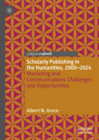 人文系学術出版2000-2024年：マーケティングとコミュニケーションの機会と課題<br>Scholarly Publishing in the Humanities, 2000-2024 : Marketing and Communications Challenges and Opportunities (Marketing and Communication in Higher Education) （2024）